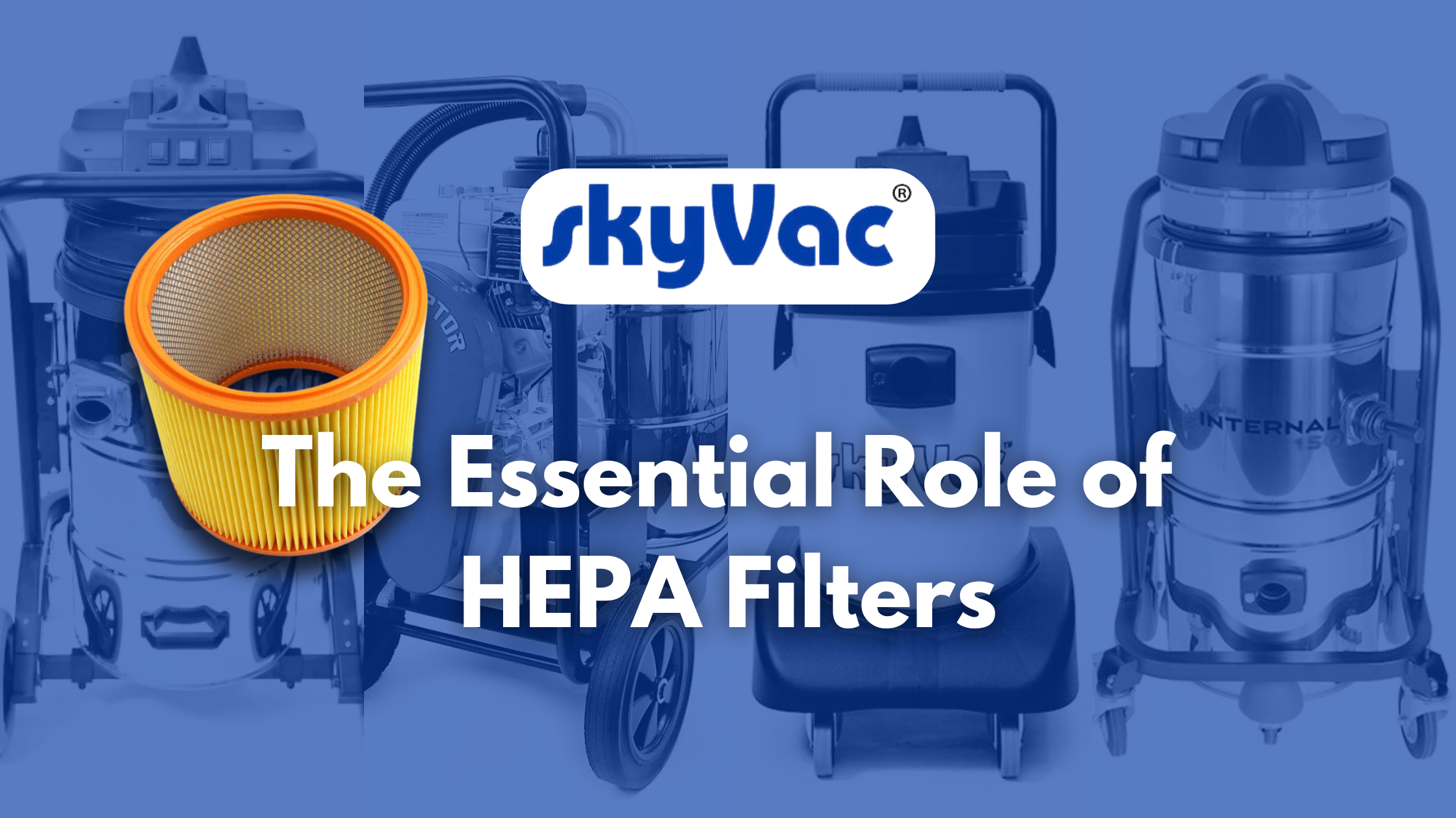 Banner to SkyVac Blog about Hepa Filters Feature Image