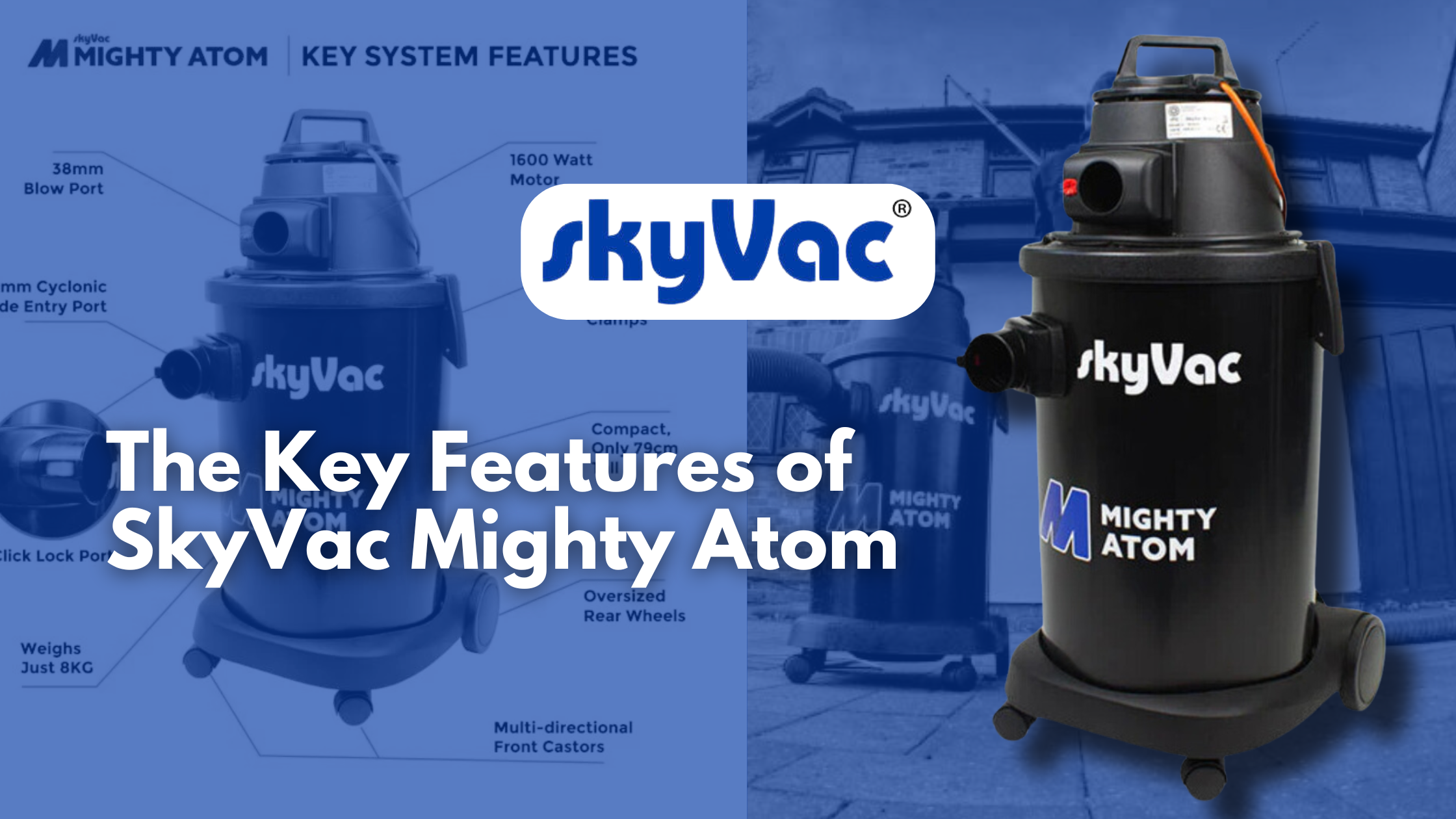 The Key Features of SkyVac Mighty Atom | Blog Banner Feature Image