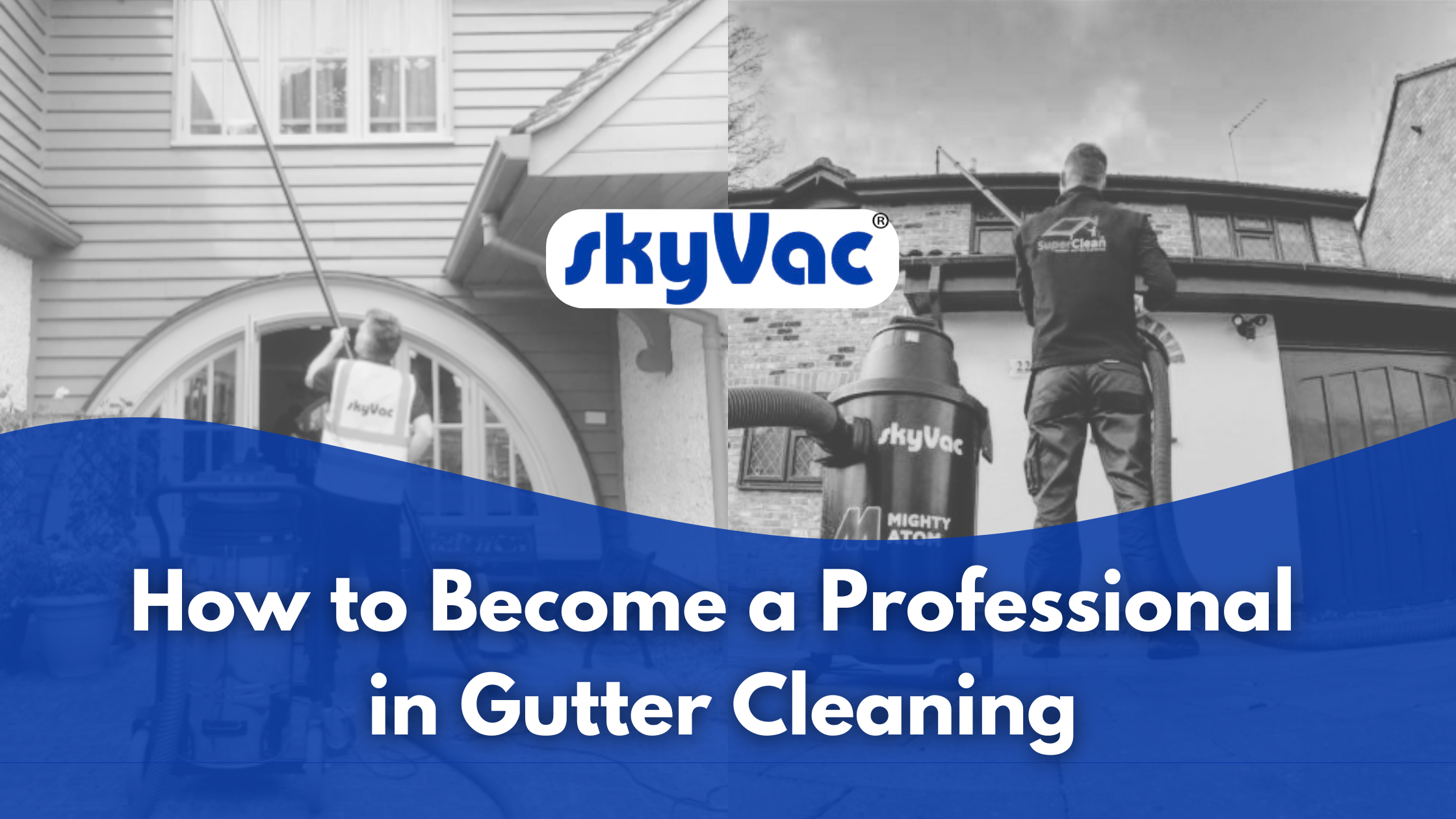 How to Become a Professional in Gutter Cleaning