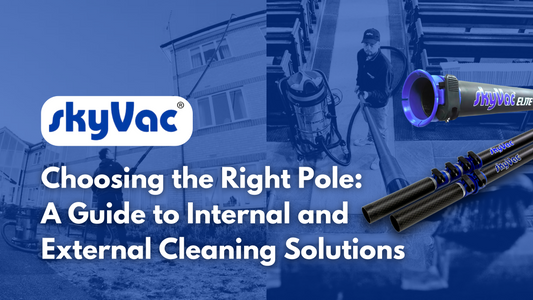 Choosing the Right Pole: A Guide to Internal and External Cleaning Solutions | Blog Banner Feature Image