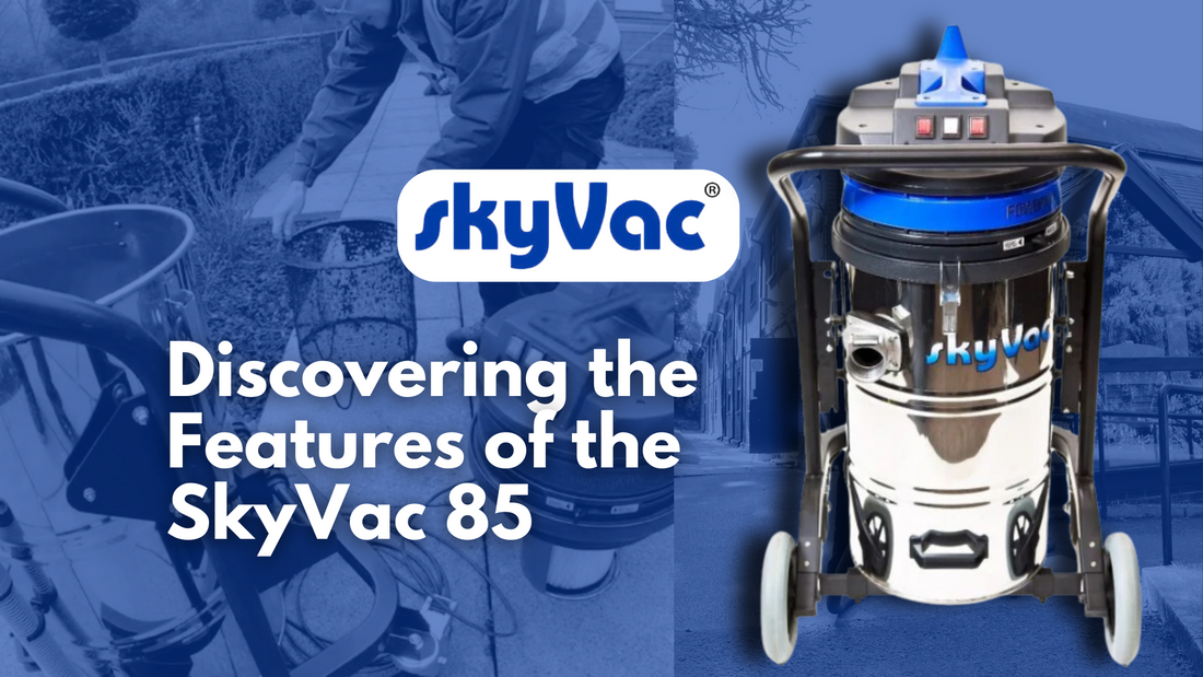 Discovering the Features of the SkyVac 85 Blog Banner Feature Image